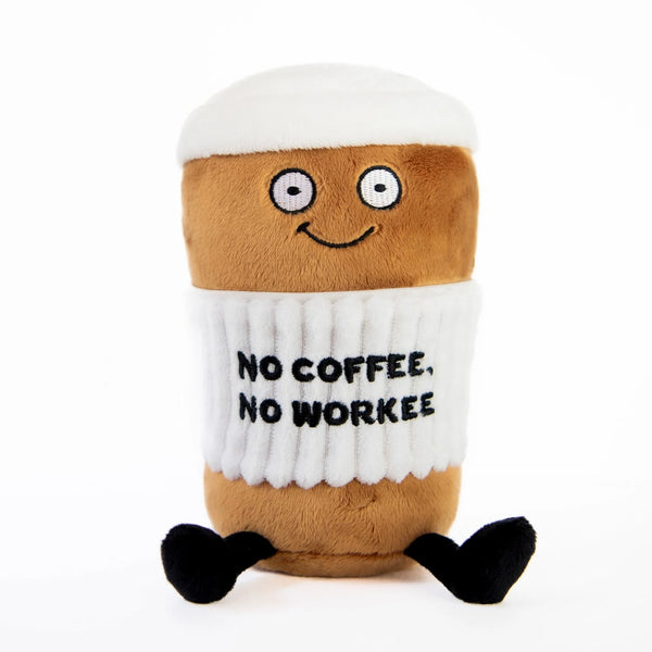 No Coffee No Workee Coffee Plush