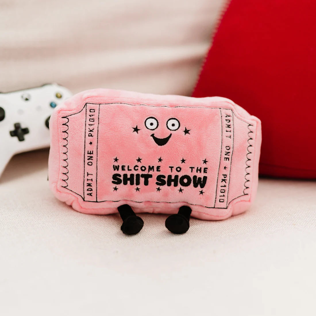 Welcome to the Shit Show Ticket Plush