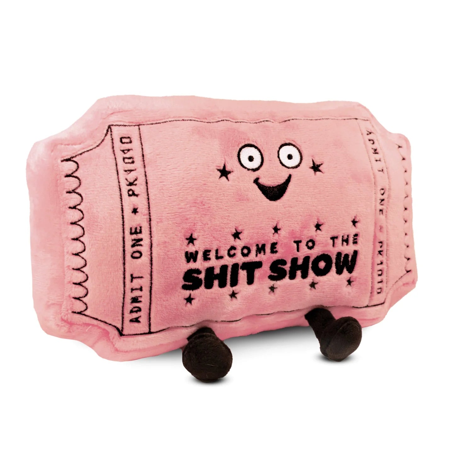 Welcome to the Shit Show Ticket Plush